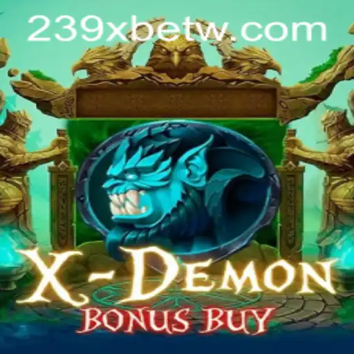 Descubra o Fascinante Mundo de XDemonBonusBuy no 239Xbet.com